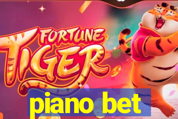 piano bet